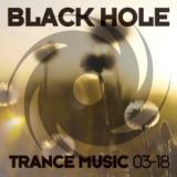 Black Hole Trance Music 03 [Черная дыра] (2018) скачать через торрент