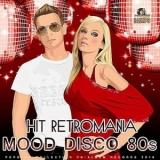 Hit Retromania: Mood Disco 80s-[Дискотека 80-х] (2018) скачать через торрент