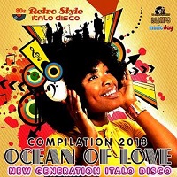 Ocean Of Love- New Generation Italo Disco (2018) скачать через торрент
