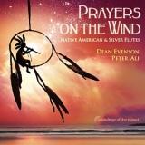 Dean Evenson & Peter Ali - Prayers on the Wind (2018) скачать через торрент