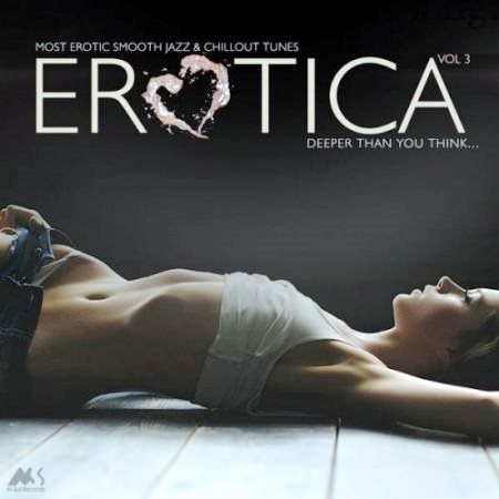 Erotica vol. 3 [Most Erotic Smooth Jazz & Chillout Tunes] (2018) скачать через торрент