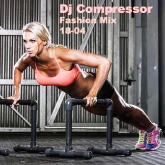 Dj Compressor Fashion Mix 18-04