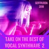 Take On The Best Of Vocal Synthwave- 2 (2018) скачать через торрент