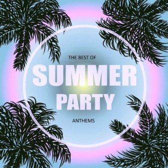 The Best of Summer Party Anthems (2018) скачать через торрент