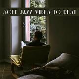 Chilled Jazz Masters - Soft Jazz Vibes To Rest (2018) скачать через торрент