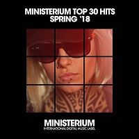 Ministerium Hits Top 30 [Spring 18] (2018) скачать через торрент