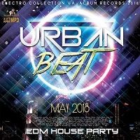 Urban Beat: EDM House Party (2018) скачать через торрент