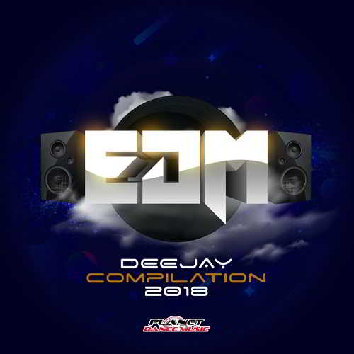 EDM Deejay Compilation 2018 (2018) скачать через торрент