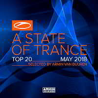 A State Of Trance Top 20: May [Selected by Armin Van Buuren] (2018) скачать через торрент