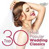 Top 30 Most Popular Wedding Classics (2018) скачать через торрент