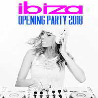 Ibiza Opening Party (2018) скачать через торрент
