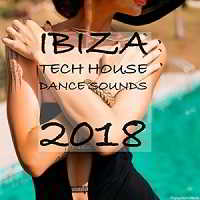 Ibiza Tech House Dance Sounds (2018) скачать через торрент