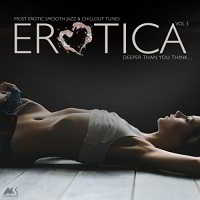 Erotica Vol.3 [Most Erotic Smooth Jazz And Chillout Tunes] (2018) скачать через торрент