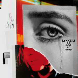 Lykke Li - So Sad So Sexy (2018) скачать через торрент