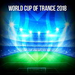 World Cup Of Trance (2018) скачать через торрент