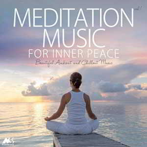 Meditation Music for Inner Peace Vol.1 (Beautiful Ambient and Chillout Music) (2018) скачать через торрент