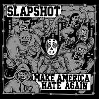 Slapshot - Make America Hate Again (2018) скачать через торрент