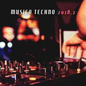 Musica Techno 2018, Vol. 2 (2018) скачать через торрент