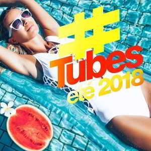Tubes Ete 2018 [2CD] (2018) скачать через торрент
