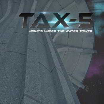 Tax-5 - Nights under the Water Tower (2018) скачать через торрент