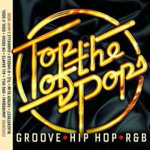 Top Of The Pops - Groove, Hip Hop & Rnb (2018) скачать через торрент