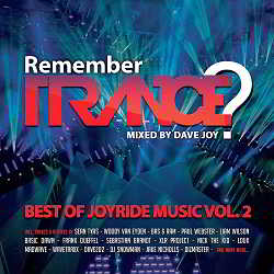 Remember Trance? (Best of Joyride Music, Vol. 2) (Mixed by Dave Joy) (2018) скачать через торрент