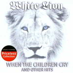 White Lion - When The Children Cry And Other Hits (2007) скачать через торрент