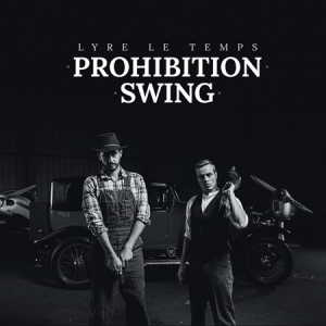 Lyre Le Temps - Prohibition Swing (2016) скачать через торрент