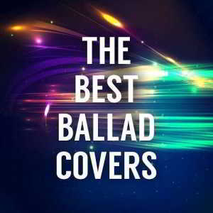 The Best Ballad Covers (2018) скачать через торрент