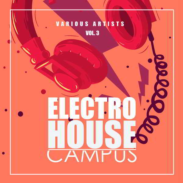Electro House Campus Vol.3 (2018) скачать через торрент