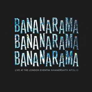 Bananarama - Live at the London Eventim Hammersmith Apollo (2018) скачать через торрент