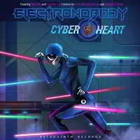 ElectroNobody - Cyber Heart (2018) скачать через торрент