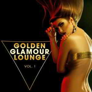 Golden Glamour Lounge Vol.1 (2018) скачать через торрент