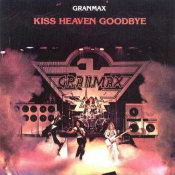 Granmax - Kiss Heaven Goodbye (2018) скачать через торрент