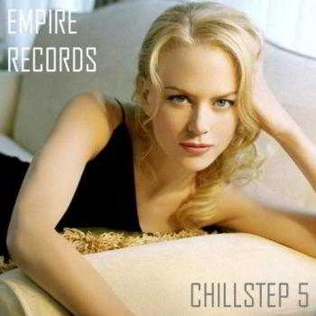 Empire Records - Chillstep 5 (2018) скачать через торрент
