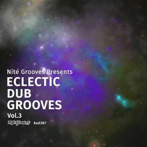 Nite Grooves Presents: Eclectic Dub Grooves Vol 3 (2018) скачать через торрент