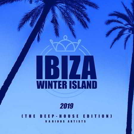 Ibiza Winter Island 2019 [The Deep-House Edition] (2018) скачать через торрент
