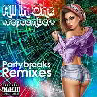 Partybreaks and Remixes - All In One September 007 (2018) скачать через торрент