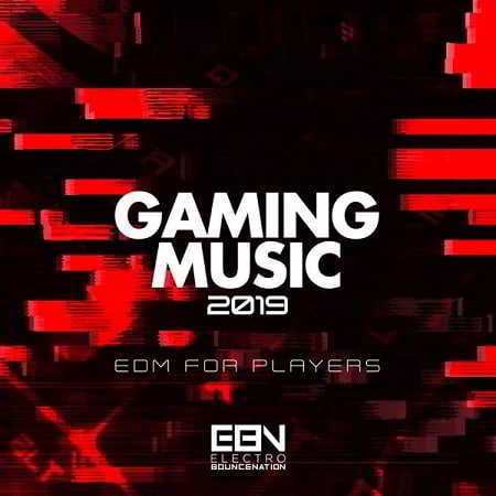 Gaming Music 2019: EDM For Players (2018) скачать через торрент