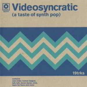 Videosyncratic [A Taste Of Synth Pop] (2018) скачать через торрент