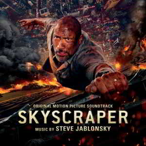 Skyscraper / Небоскреб (Original Motion Picture Soundtrack) (2018) скачать через торрент