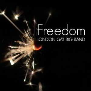 London Gay Big Band - Freedom (2018) скачать через торрент