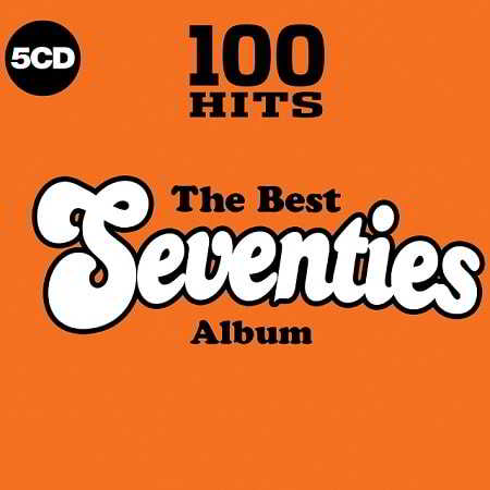 100 Hits: The Best Seventies Album [5CD] (2019) скачать через торрент