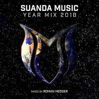 Suanda Music Year Mix 2018 [Mixed by Roman Messer] (2018) скачать через торрент