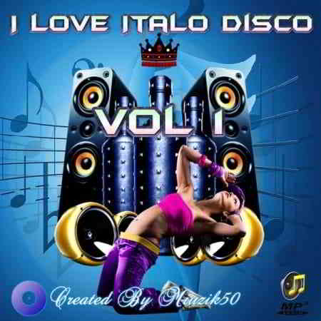 I Love Italo Disco Vol.1 (2019) скачать через торрент