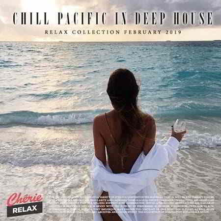 Chill Pacific In Deep House (2019) скачать через торрент