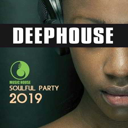 Deep House: Soulful Party (2019) скачать через торрент