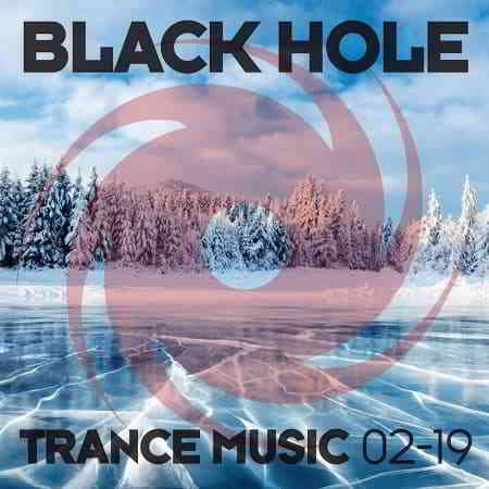 Black Hole Trance Music 02—19 (2019) скачать через торрент