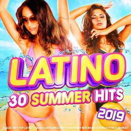Latino - 30 Summer Hits (2019) скачать через торрент