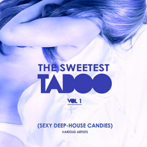 The Sweetest Taboo Vol.1 [Sexy Deep-House Candies] (2019) скачать через торрент